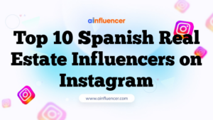 Top 10 Spanish Real Estate Influencers on Instagram