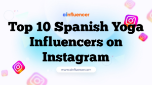 Top 10 Spanish Yoga Influencers on Instagram