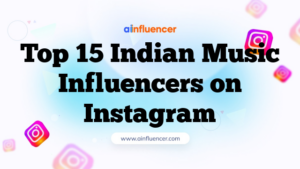 Top 15 Indian Music Influencers on Instagram