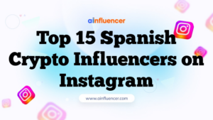 Top 15 Spanish Crypto Influencers on Instagram
