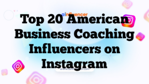 Top 20 American Business Coaching Influencers on Instagram