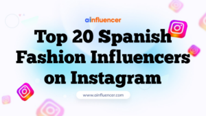 Top 20 Spanish Fashion Influencers on Instagram