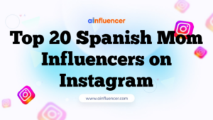 Top 20 Spanish Mom Influencers on Instagram