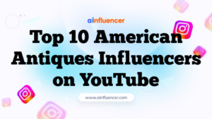 Top 10 American Antiques Influencers on YouTube