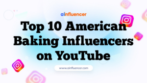 Top 10 American Baking Influencers on YouTube