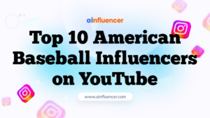 Top 10 American Baseball Influencers on YouTube