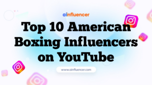 Top 10 American Boxing Influencers on YouTube