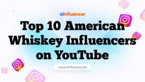 Top 10 American Whiskey Influencers on YouTube