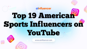 Top 19 American Sports Influencers on YouTube