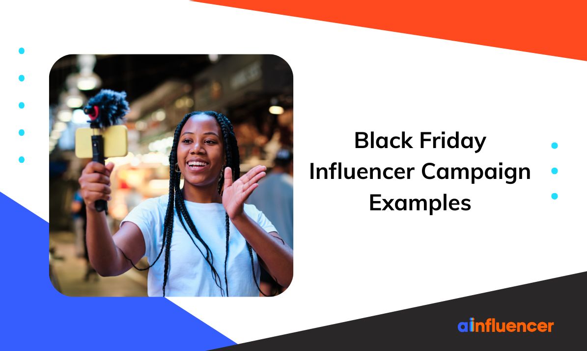 You are currently viewing Top Black Friday Influencer Campaign Examples: 8 Inspiring Insights for 2025