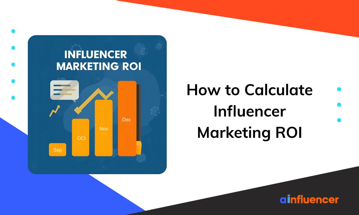 Read more about the article How to Calculate Influencer Marketing ROI: 5 Step Guide for Brands