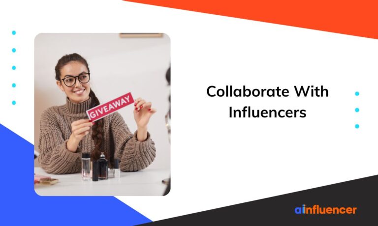 Read more about the article How to Collaborate With Influencers for Maximum ROI: Top 7 Strategies