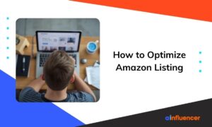 Read more about the article How to Optimize Amazon Listing: 5 Steps for Higher Sales