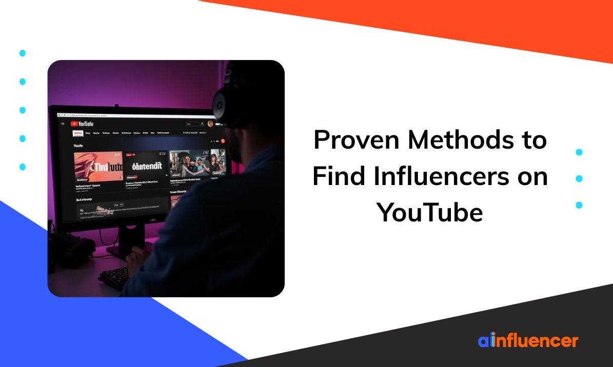 You are currently viewing 8 Proven Methods to Find Influencers on YouTube