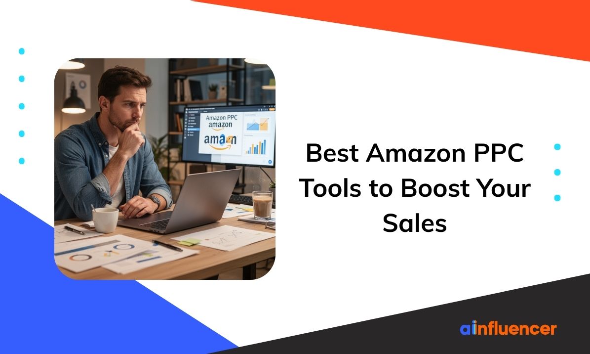 You are currently viewing The 12 Best Amazon PPC Tools to Boost Your Sales