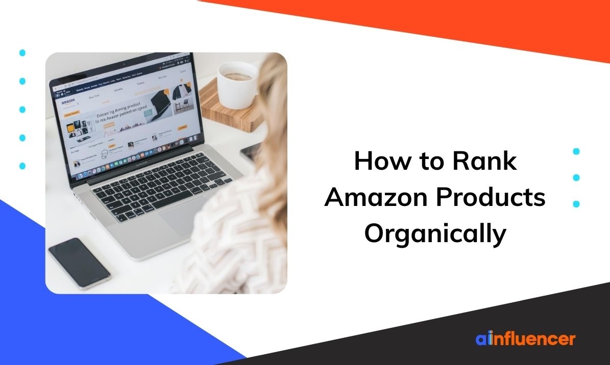 How to Rank Amazon Products Organically