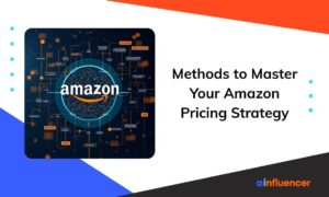Read more about the article 7 Methods to Master Your Amazon Pricing Strategy