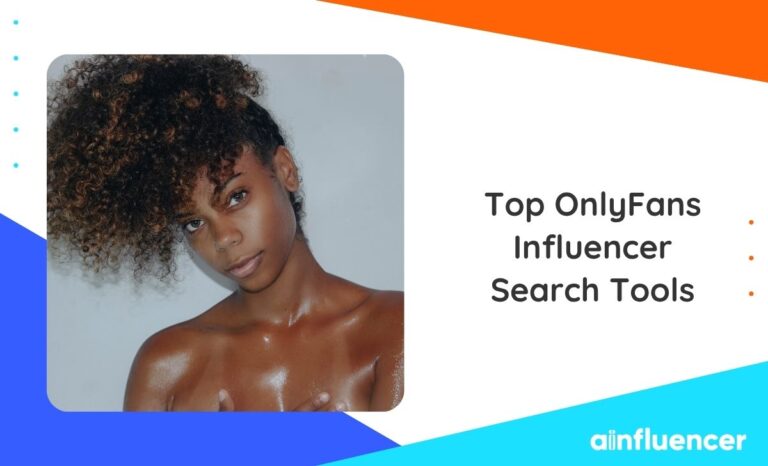 Read more about the article Top 7 OnlyFans Influencer Search Tools You Didn’t Know You Need