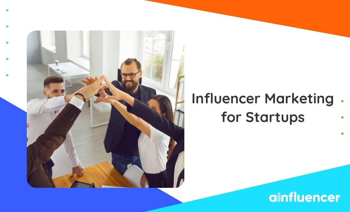 Influencer marketing for startups