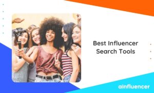 Read more about the article 10 Best Influencer Search Tools to Find the Right Influencers