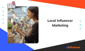 Read more about the article Why You Should Find Local Influencers and Top 7 Ways to Do It Right