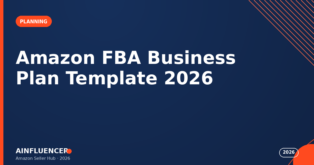 You are currently viewing Amazon FBA Business Plan Template + Guide for 2026
