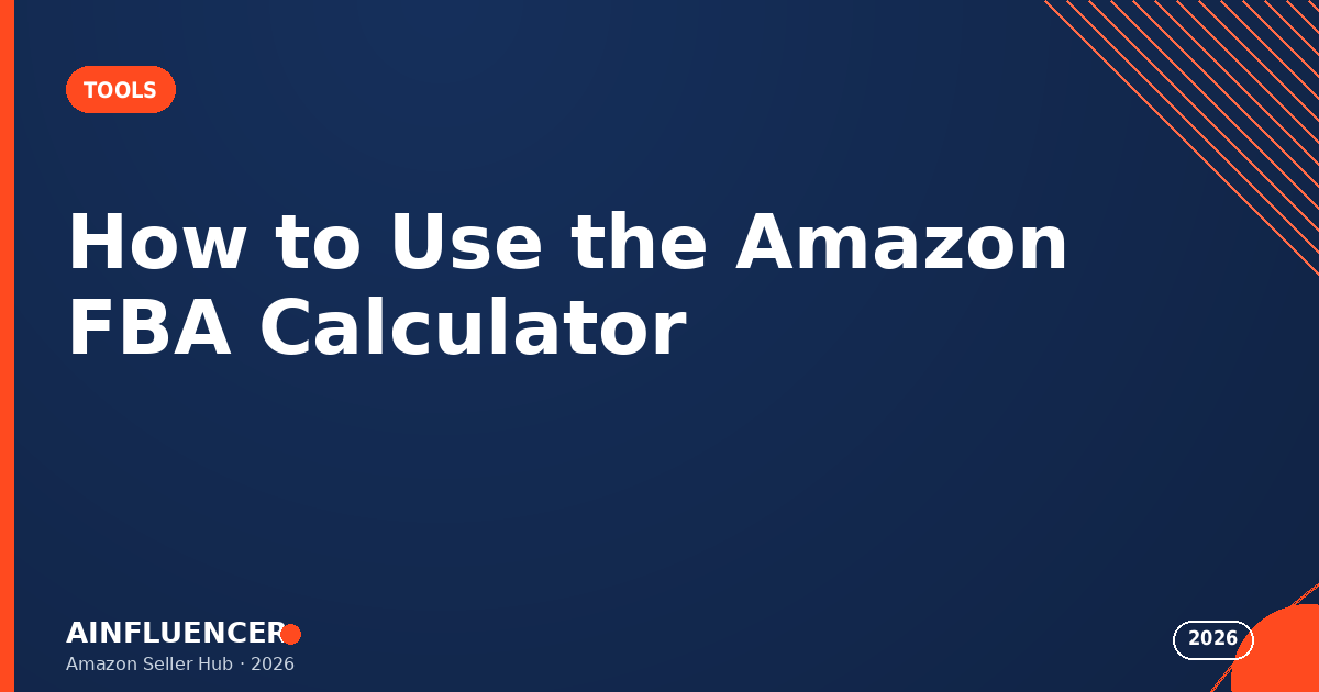 Read more about the article How to Use the Amazon FBA Calculator: 2026 Step-by-Step Guide