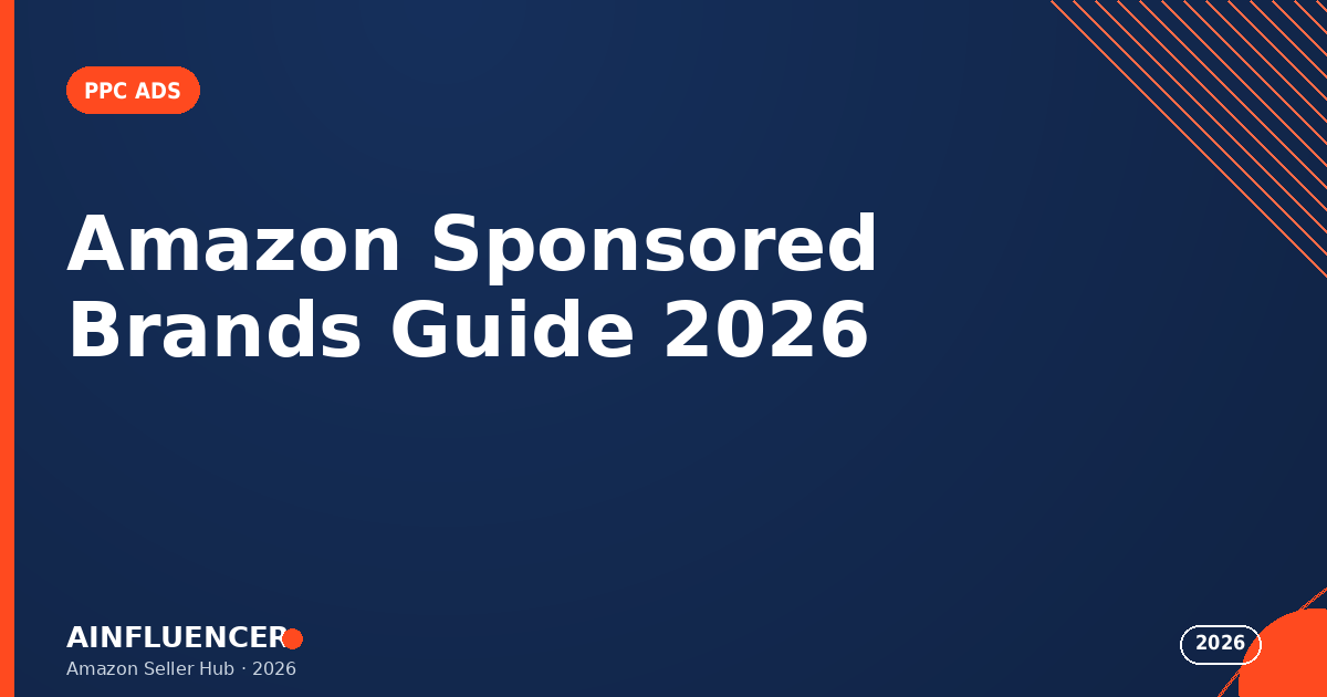 Read more about the article Amazon Sponsored Brands 2026: Setup and Optimization
