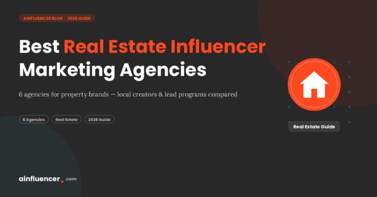 Read more about the article Best Real Estate Influencer Marketing Agencies for Property Developers